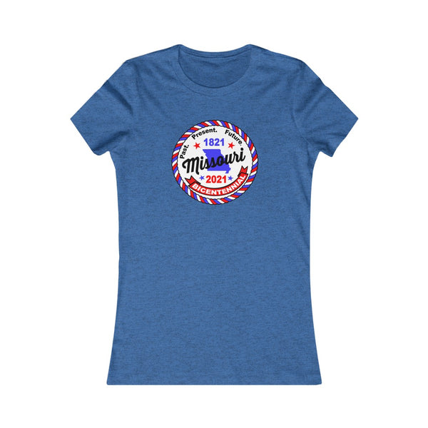 MOr-3  Missouri Bicentennial - Women's Favorite Tee - BenchmarkSpecialAwardsCo